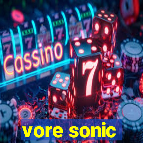 vore sonic
